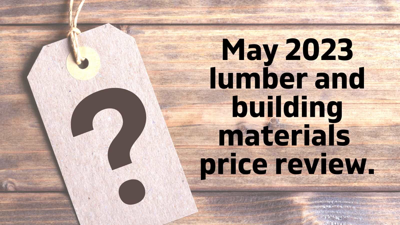 Front Range Lumber May 2023 lumber price review